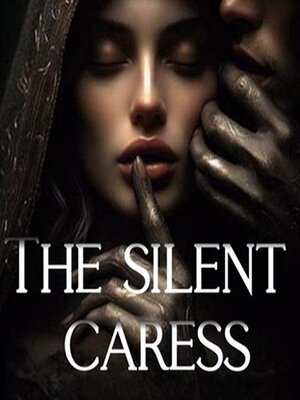 cover image of The silent caress